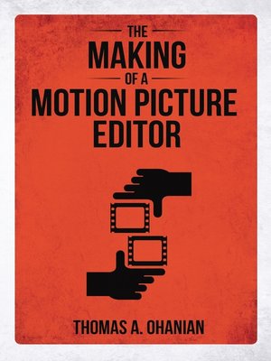 cover image of The Making of a Motion Picture Editor